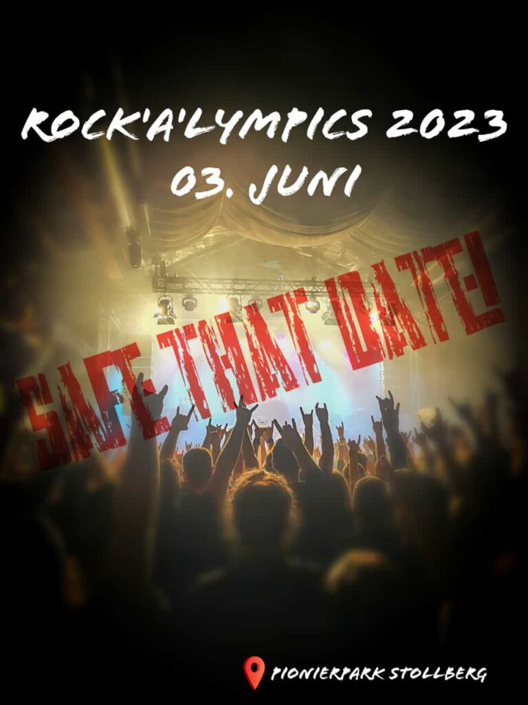 Rock'A'Lympics 2023;
03. Juni;
Save That Date;
Pionierpark Stollberg
